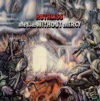 Ruthless (USA) : Metal Without Mercy